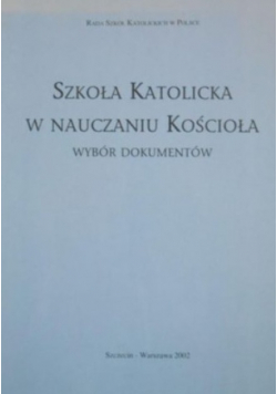 Szkoła katolicka w nauczaniu Kościoła