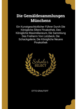 Die Gemäldesammlungen Münchens