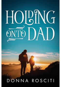Holding Onto Dad