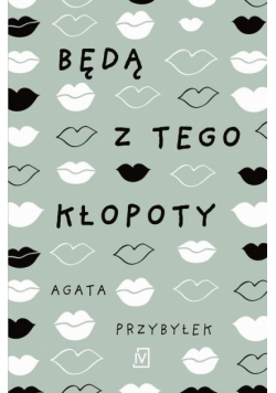Będą z tego kłopoty