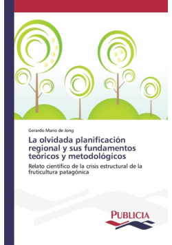 La olvidada planificación regional y sus fundamentos teóricos y metodológicos