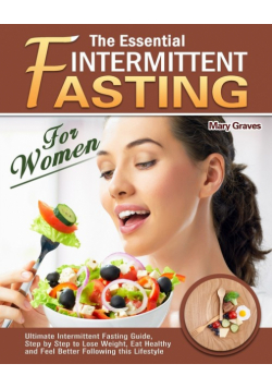 The Essential Intermittent Fasting for Women
