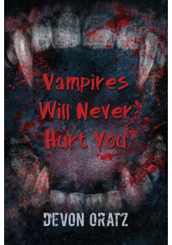 Vampires Will Never Hurt You
