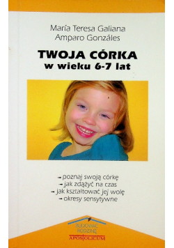 Twoja córka w wieku 6 - 7 lat