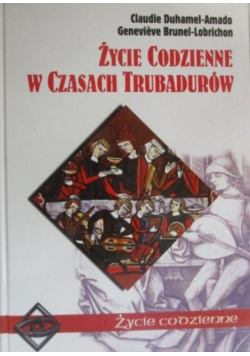 Życie codzienne w czasach Trubadurów