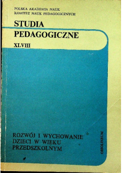 Studia pedagogiczne Tom XLVIII Rozwój i wychowanie dzieci w wieku przedszkolnym