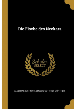 Die Fische des Neckars.