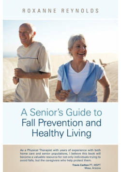 A Seniors Guide to Fall Prevention and Healthy Living