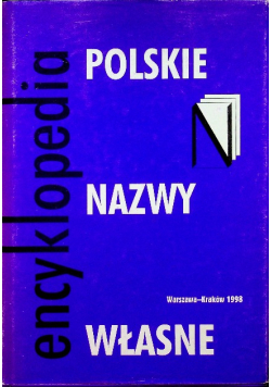 Polskie nazwy własne Encyklopedia