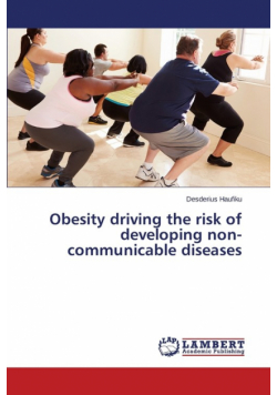 Obesity driving the risk of developing non-communicable diseases