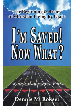 I'm Saved! Now What?