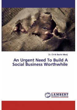 An Urgent Need To Build A Social Business Worthwhile