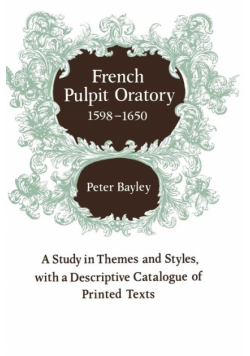 French Pulpit Oratory, 1598 1650