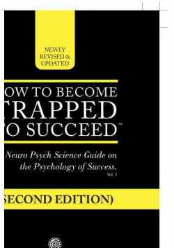 How to Become Trapped to Succeed