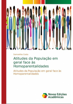 Atitudes da População em geral face às Homoparentalidades
