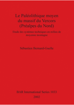 Le Paléolithique moyen du massif du Vercors (Préalpes du Nord)