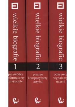 Wielkie biografie encyklopedia tom 1 do 3