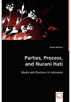 Parties, Process, and Nurani Hati