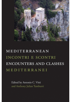 Mediterranean Encounters and Clashes