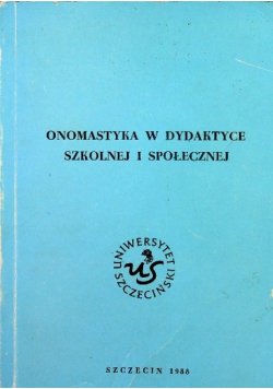 Onomastyka w dydaktyce szkolnej i społecznej