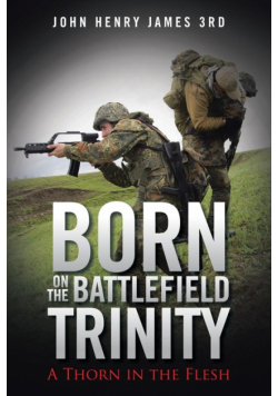 Born on the Battlefield Trinity
