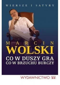 Co w duszy gra co w brzuchu burczy