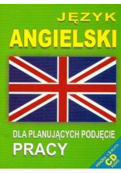 Język angielski dla plan. podjęcie pracy + CD