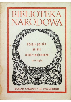 Poezja polska okresu międzywojennego Antologia