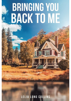Bringing You Back to Me