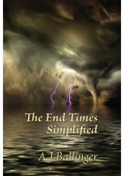 The End Times Simplified