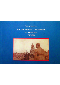 Polskie formacje wojskowe na Ukrainie