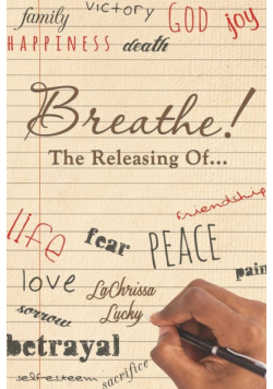 Breathe! The Releasing Of...
