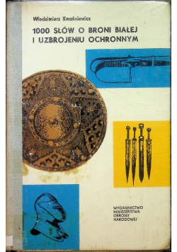 100 słów o broni białej o uzbrojeniu ochronnym