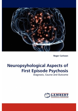 Neuropsyhological Aspects of First Episode Psychosis