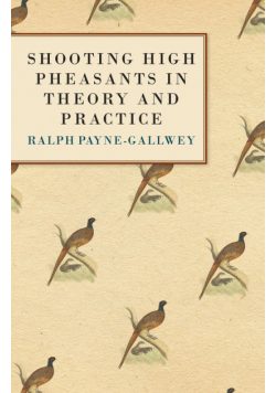 Shooting High Pheasants in Theory and Practice