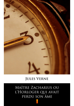 Maître Zacharius ou l’Horloger qui avait perdu son âme