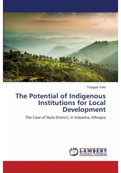 The Potential of Indigenous Institutions for Local Development