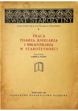 Praca pisarza księgarza i bibliotekarza w starożytności