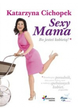 Sexy Mama Bo jesteś kobietą, Nowa