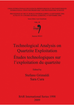 Technological Analysis on Quartzite Exploitation / Études technologiques sur l'exploitation du quartzite