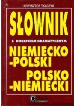 Słownik z dodatkiem gramatycznym. Niemiecko-Polski Polsko-Niemiecki