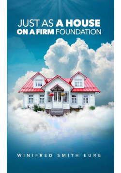Just As A House On A Firm Foundation