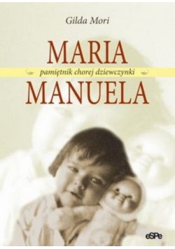 Maria Manuela Pamiętnik chorej dziewczynki