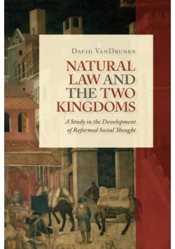 Natural Law and the Two Kingdoms