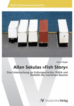 Allan Sekulas Fish Story