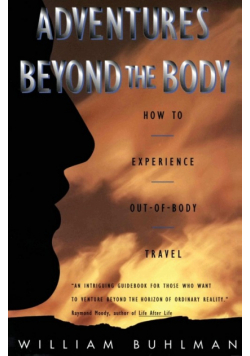 Adventures Beyond the Body