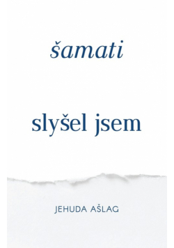 Šamati (Slyšel Jsem)
