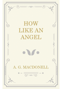 How Like an Angel