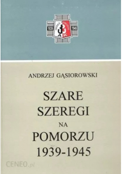 Szare szeregi na pomorzu 1939 - 1945