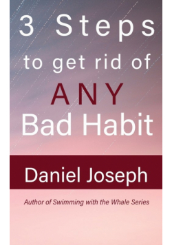 3 Steps to get rid of ANY Bad Habit